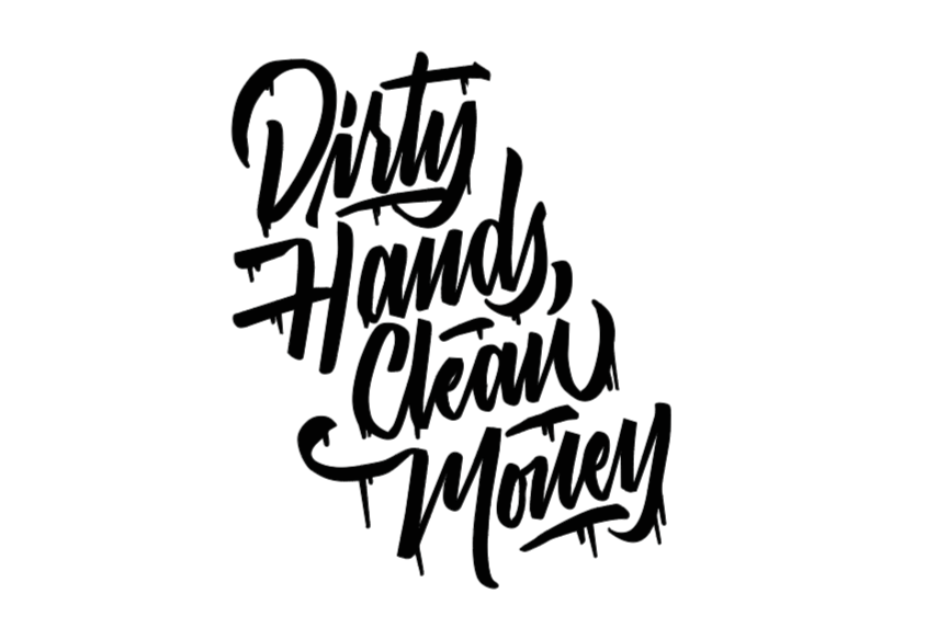 Dirty Hands Clean Money Vinyl Decal