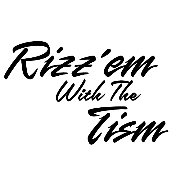 Rizzem With The Tism Vinyl Decal