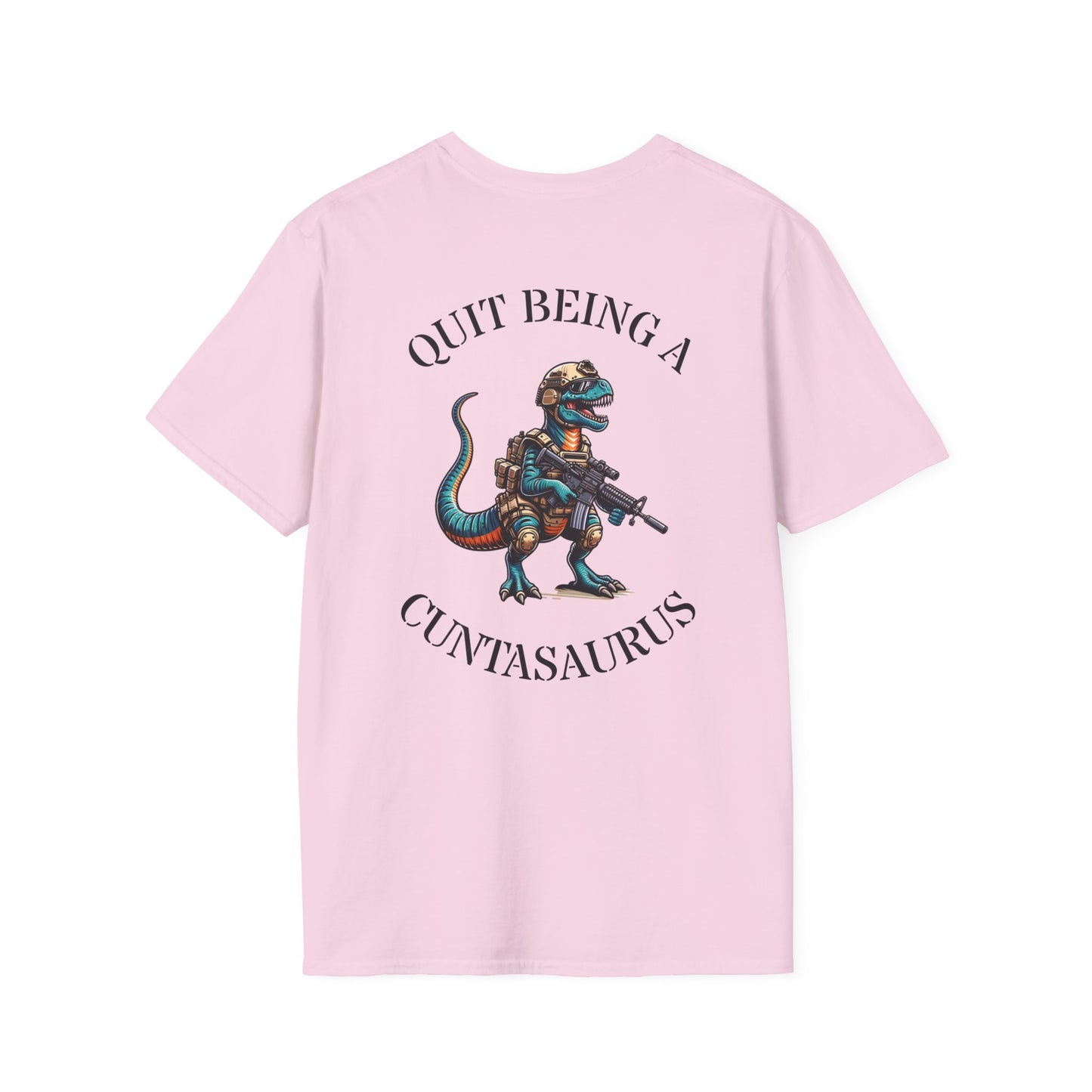 Quit Being A Cuntasaurus - Tactical Series