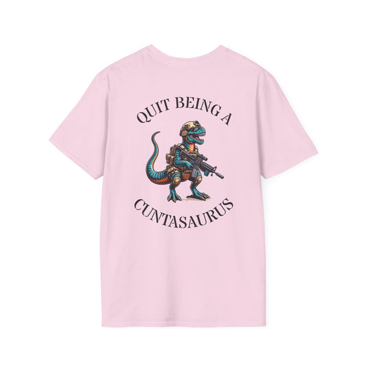 Quit Being A Cuntasaurus - Tactical Series