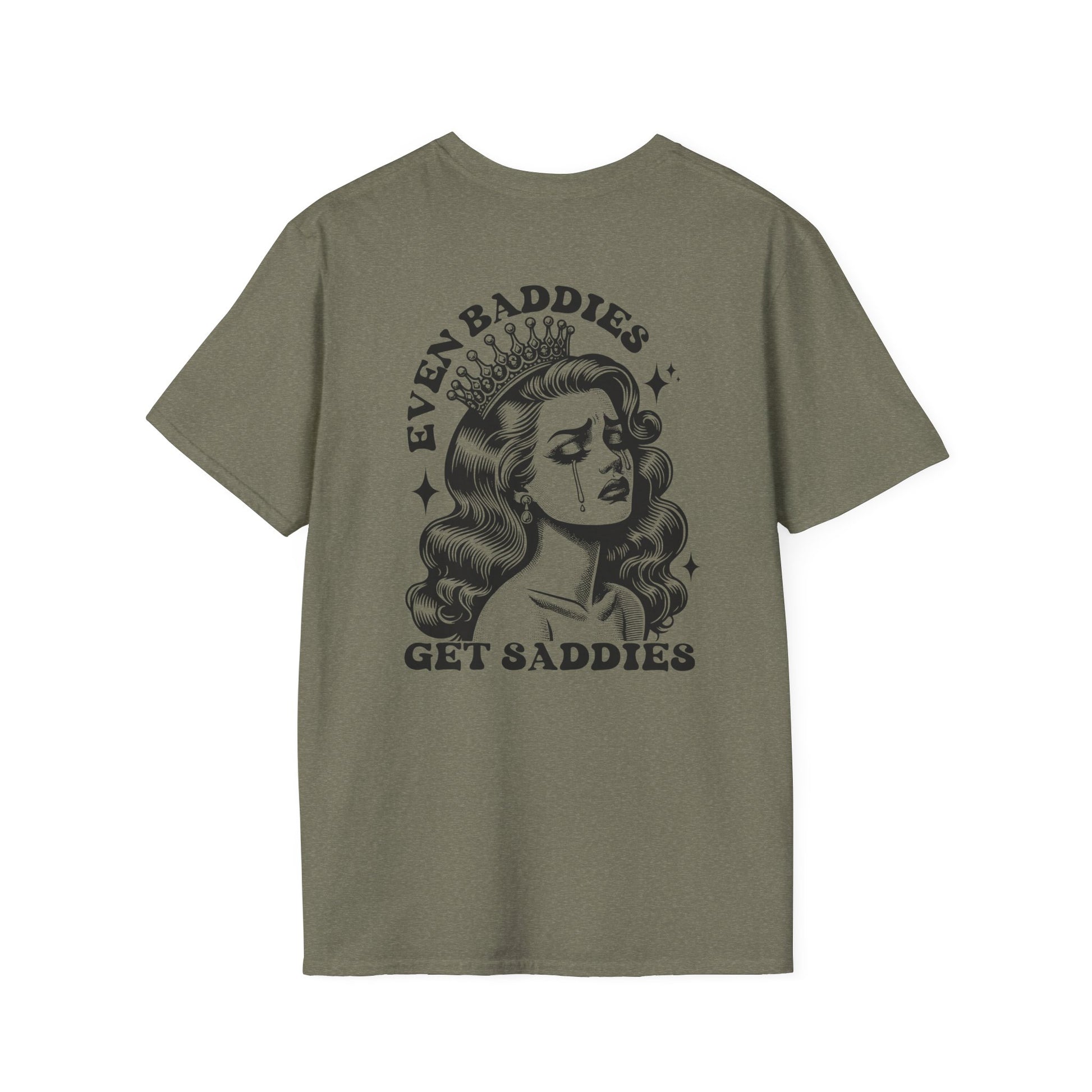 'Even Baddies Get Saddies' Graphic Tee