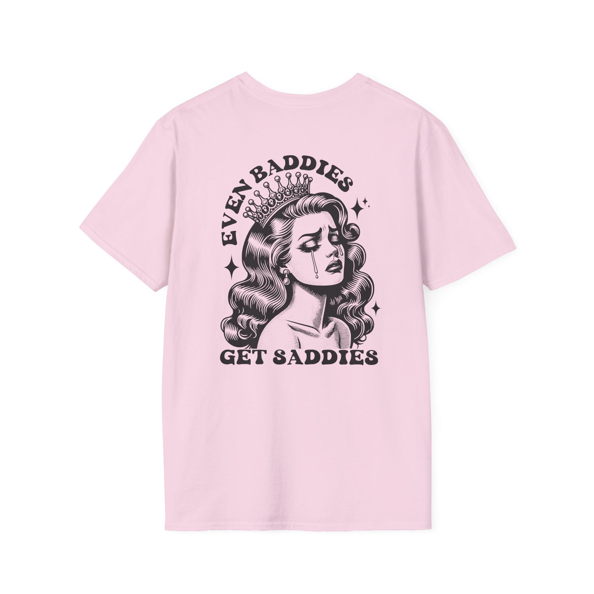 'Even Baddies Get Saddies' Graphic Tee