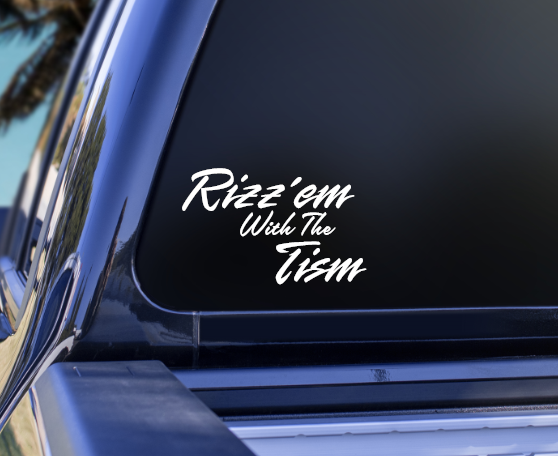 Rizzem With The Tism Vinyl Decal